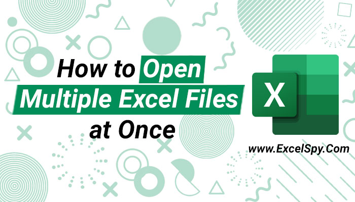 How-to-Open-Multiple-Excel-Files-at-Once