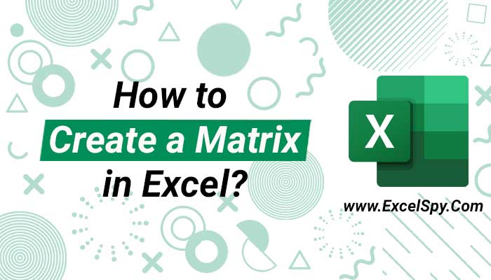 How-to-create-a-matrix-in-excel